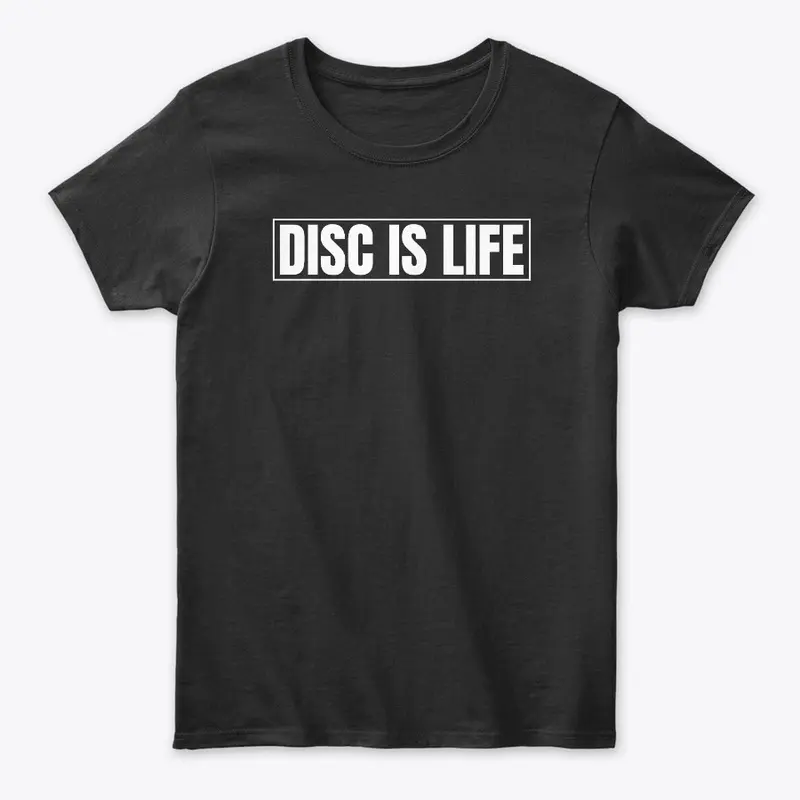 Disc Is Life